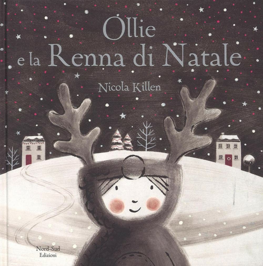 Ollie e la renna di Natale. Ediz. a colori book