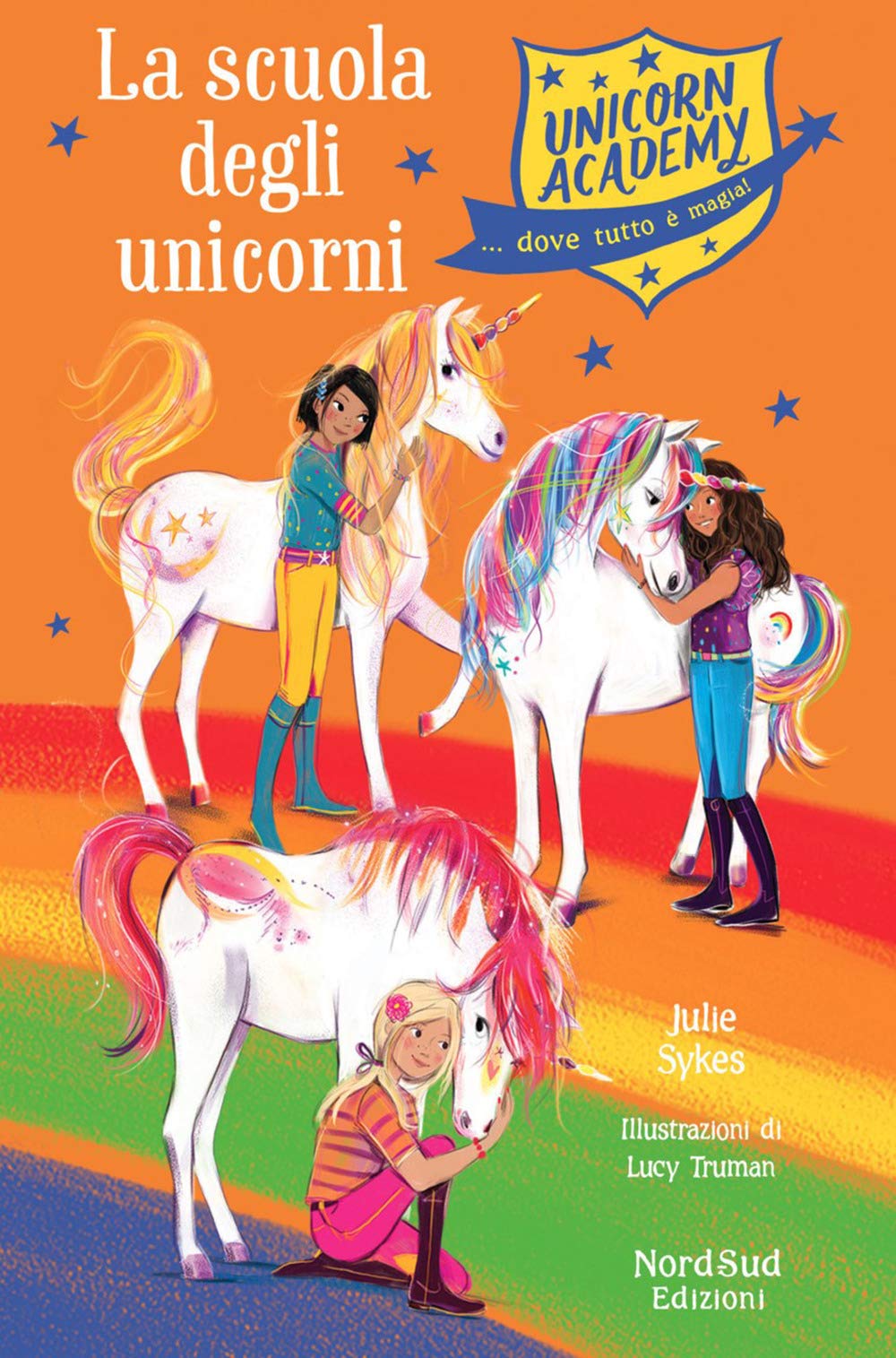 La scuola degli unicorni. Unicorn Academy Non-fiction