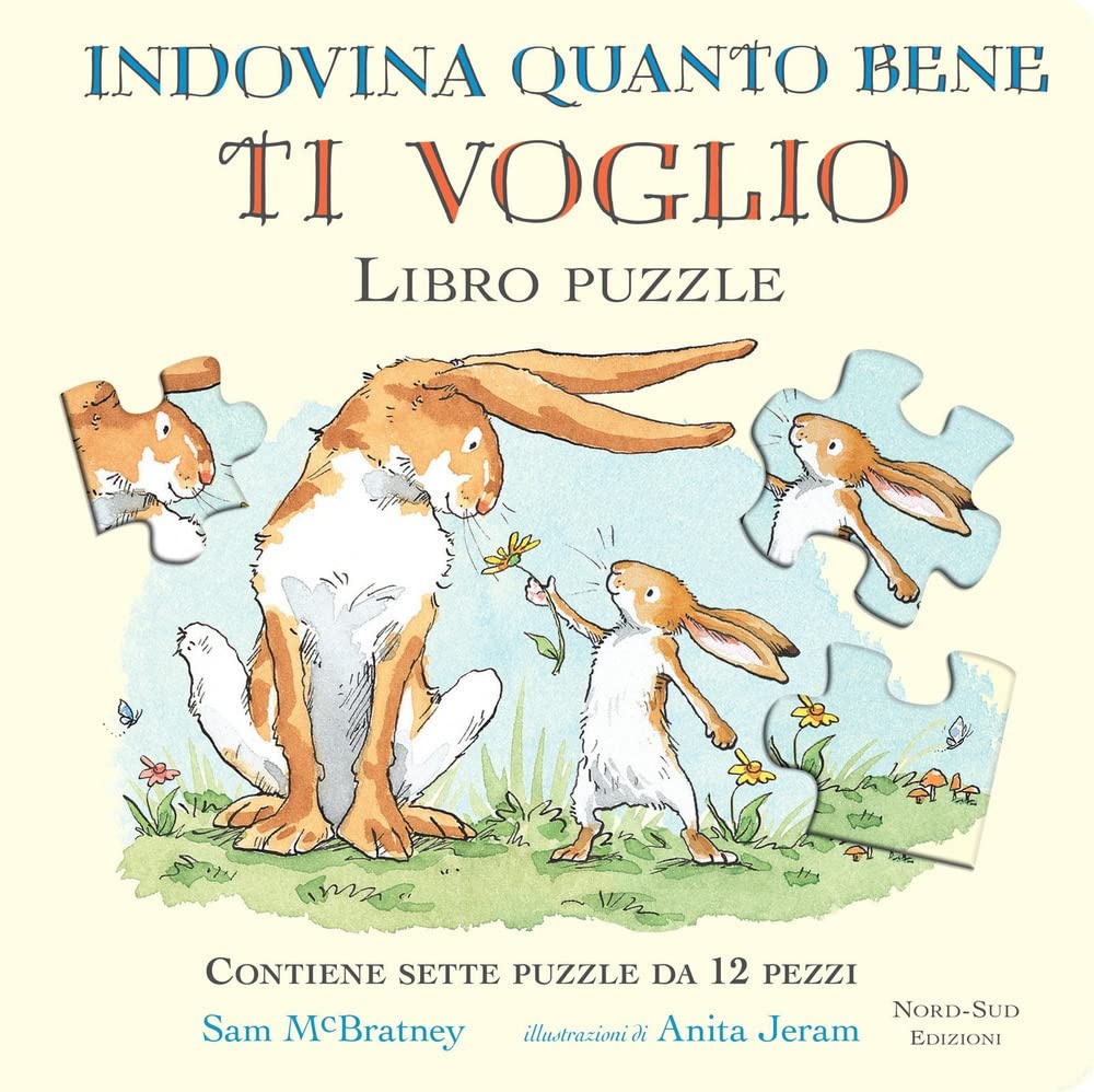 Indovina quanto bene ti voglio. Libro puzzle. Ediz. a colori (Libri puzzle) Non-fiction