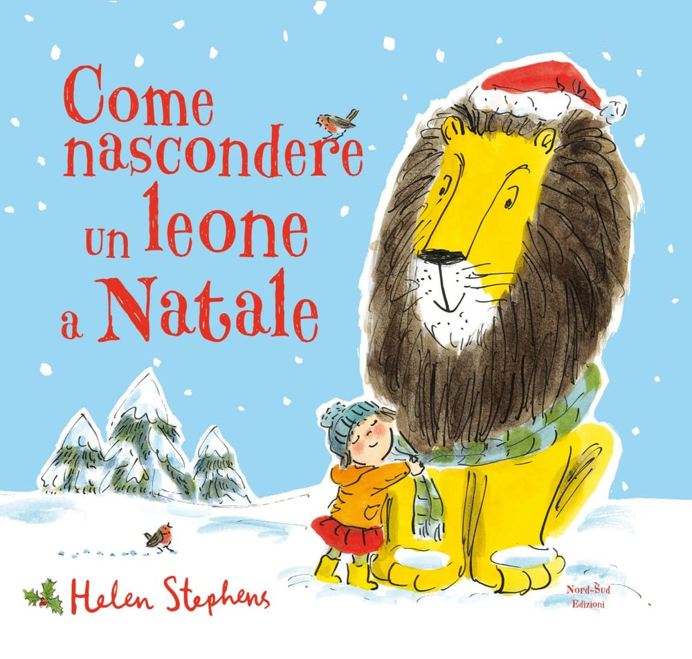 Come nascondere un leone a Natale. Ediz. a colori book