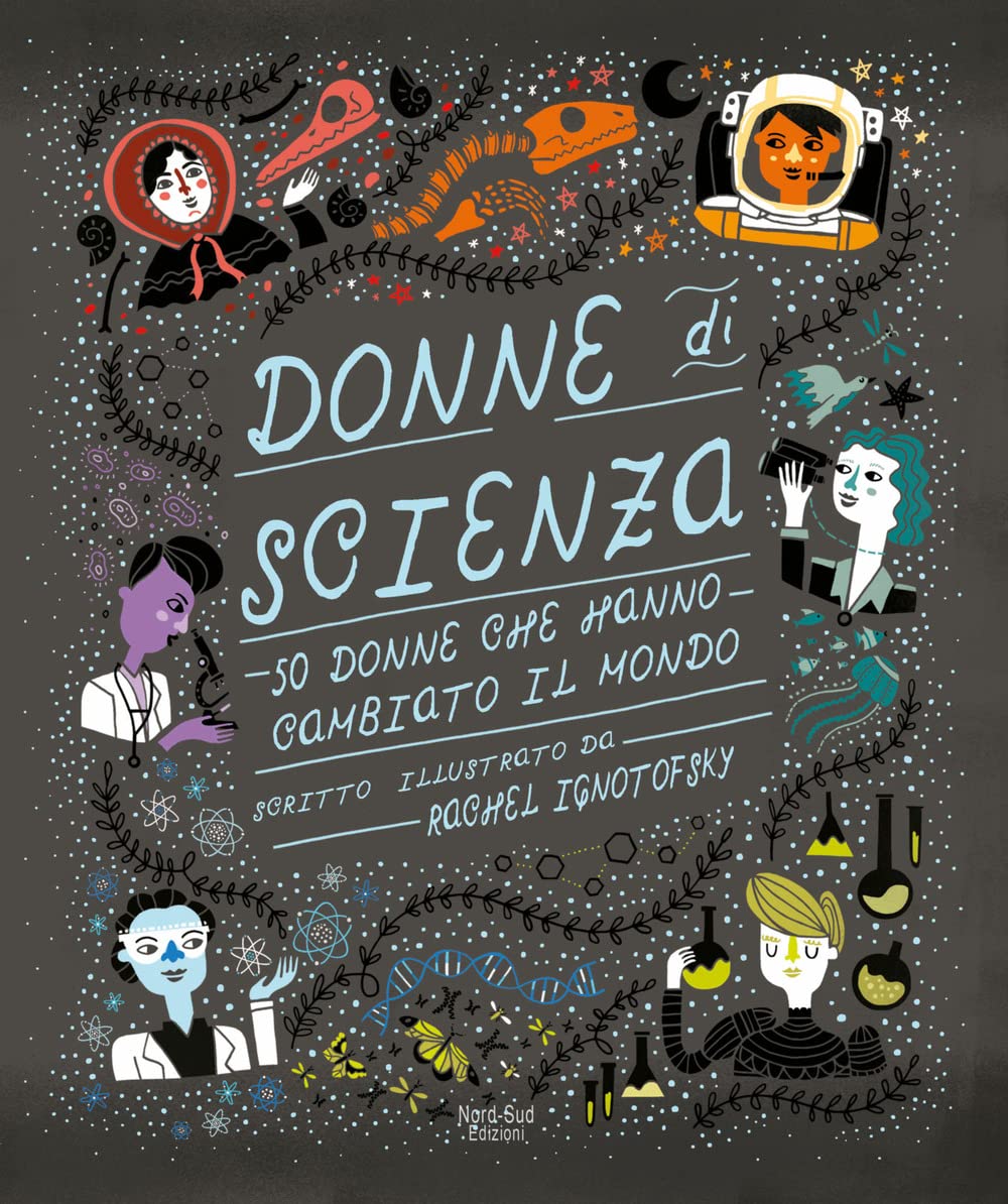 Donne di scienza. 50 donne che hanno cambiato il mondo book