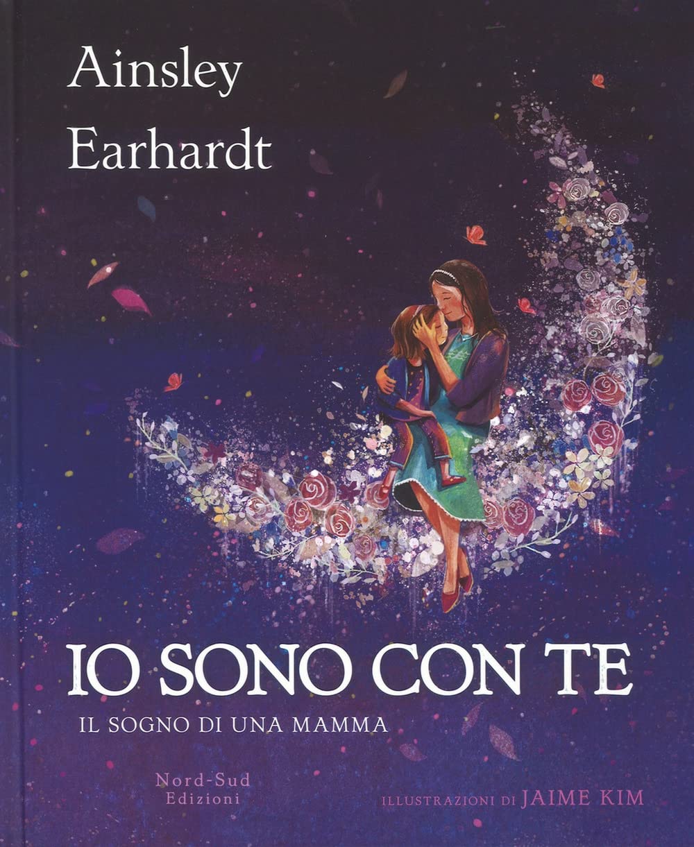 Io sono con te. Il sogno di una mamma. Ediz. a colori book