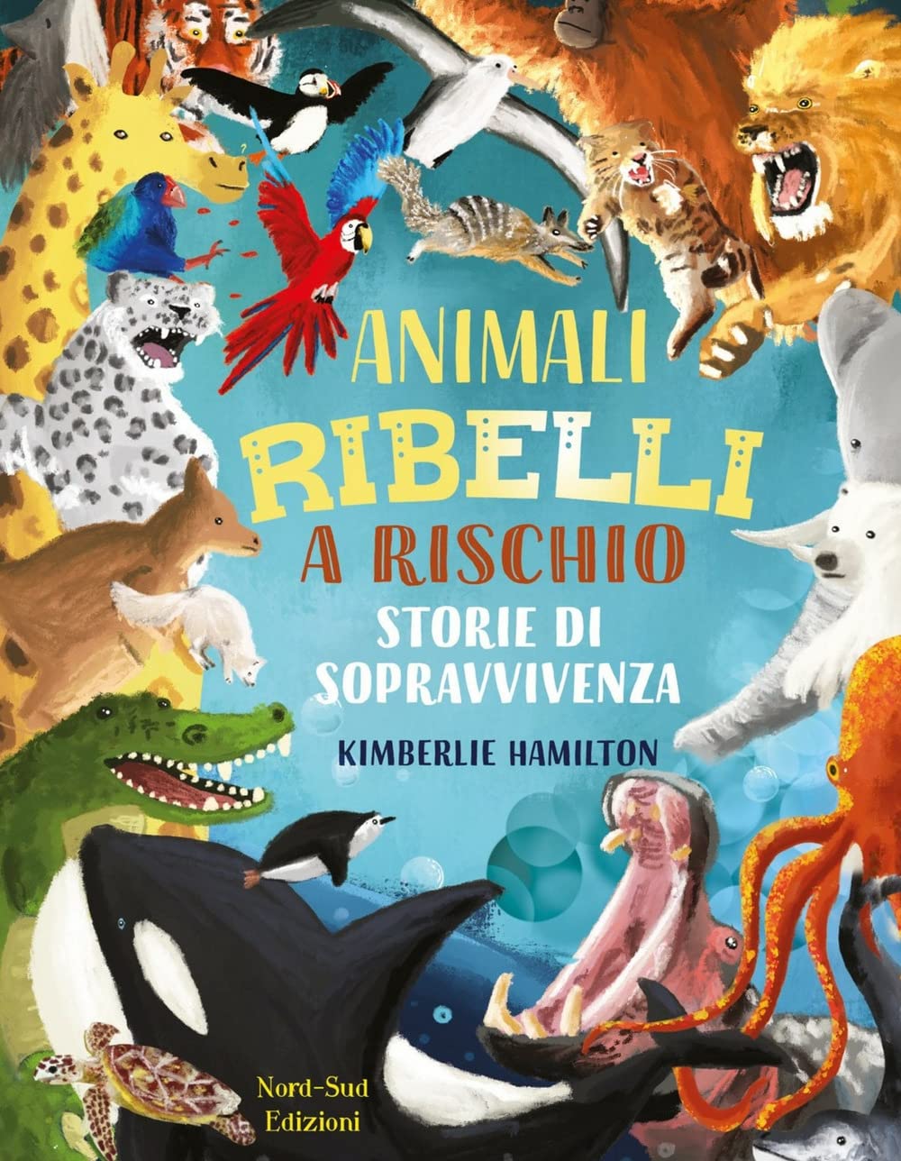 Animali ribelli a rischio. Ediz. a colori book