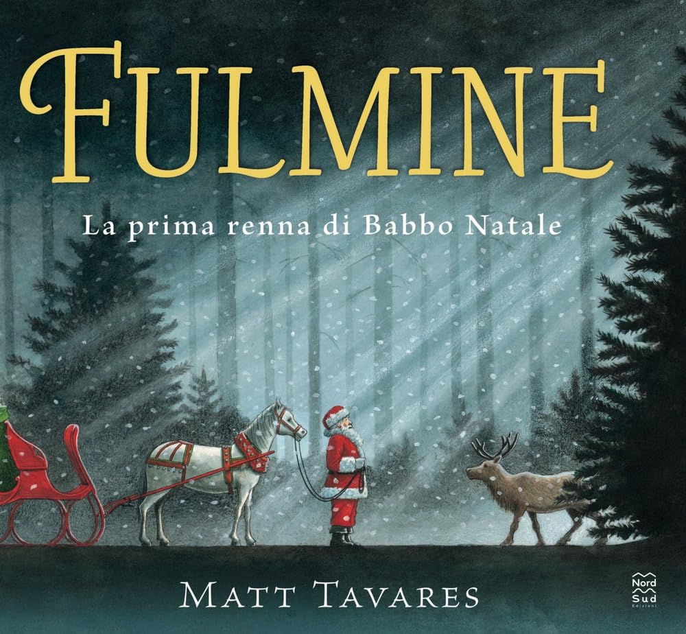 Fulmine. La prima renna di Babbo Natale. Ediz. a colori book