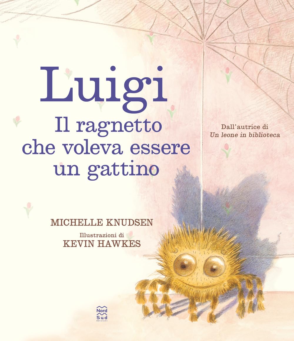Luigi. Il ragnetto che voleva essere un gattino. Ediz. a colori book