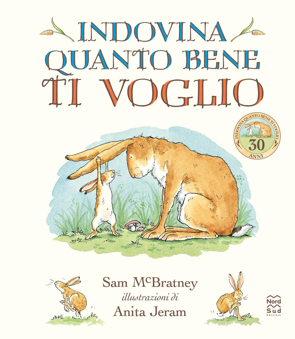 Indovina quanto bene ti voglio. Ediz. a colori book