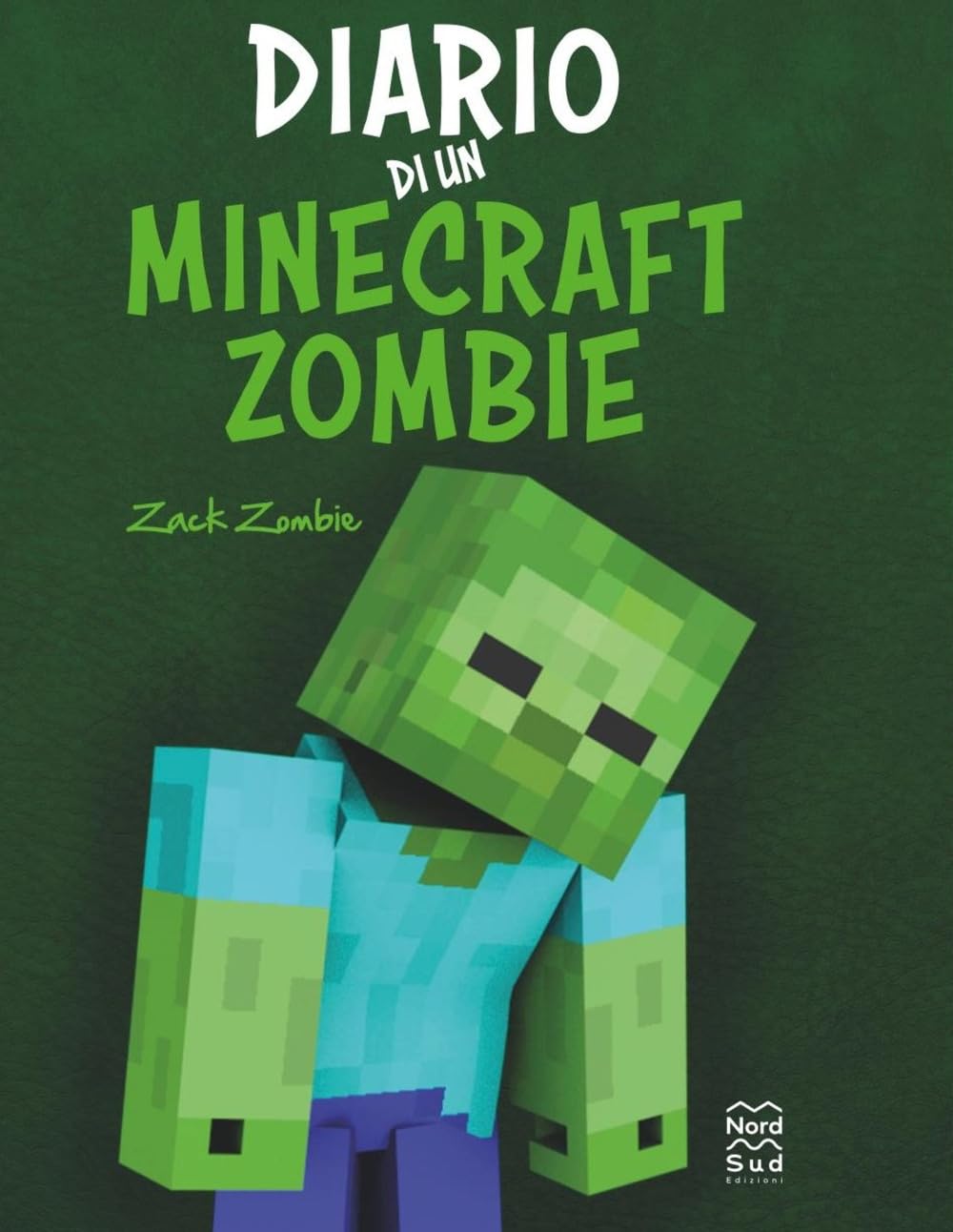 Diario di un Minecraft Zombie. Una raccolta da paura Novels & Short Stories