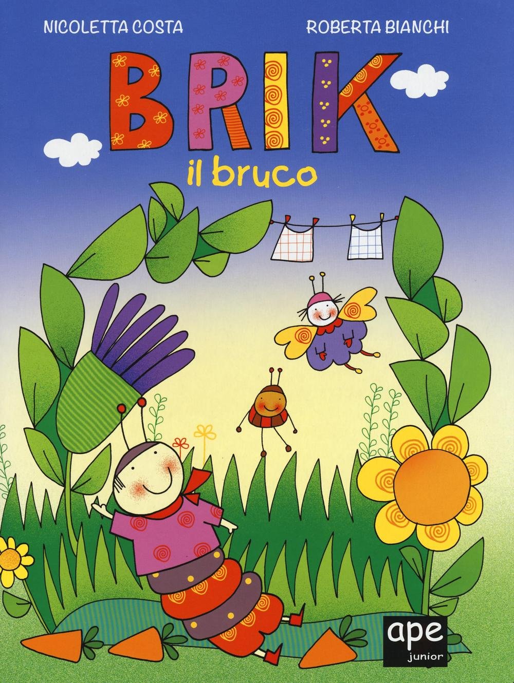 Brik il bruco. Nell'orto del bruchino (Albi illustrati) Children's books