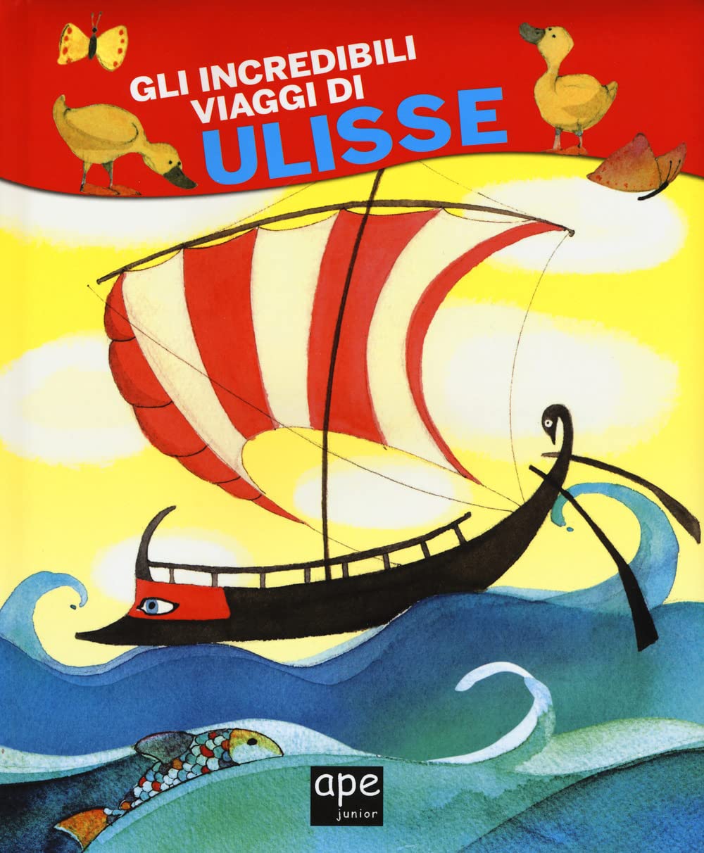 Gli incredibili viaggi di Ulisse (I grandi cartonati Ape) Fairy Tales & Legends