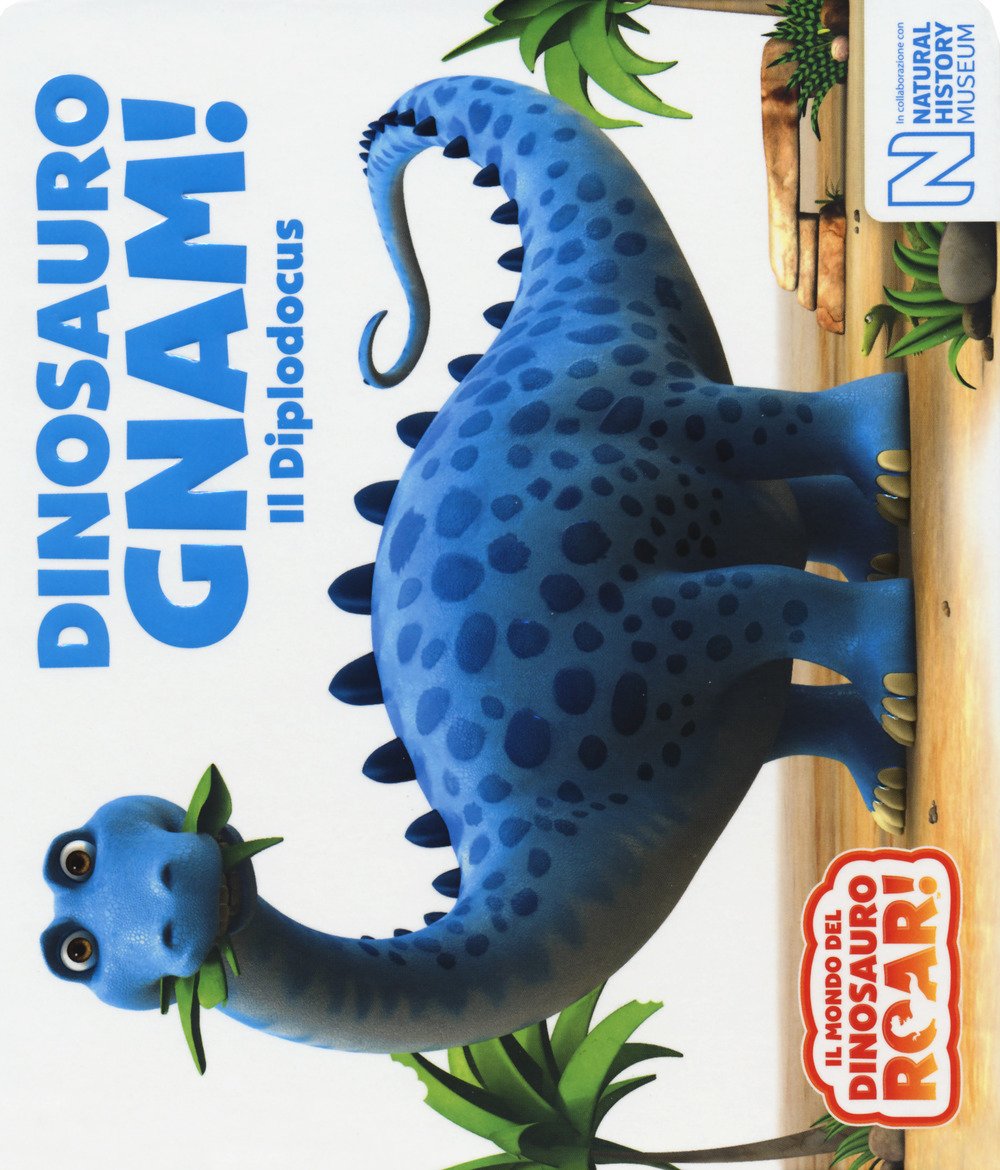 Dinosauro Gnam! Il Diplodocus. Il mondo del Dinosauro Roar! book