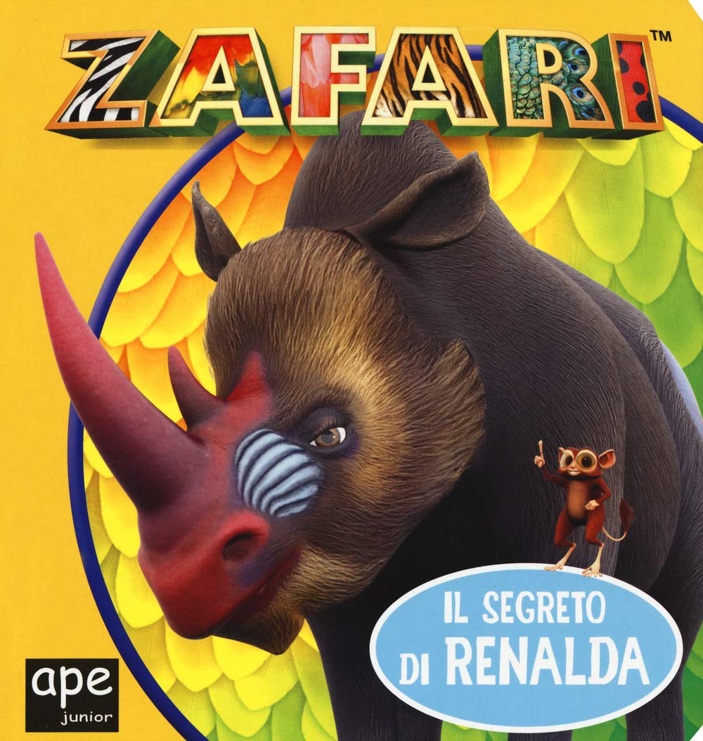 Il segreto di Renalda. Zafari. Ediz. a colori book