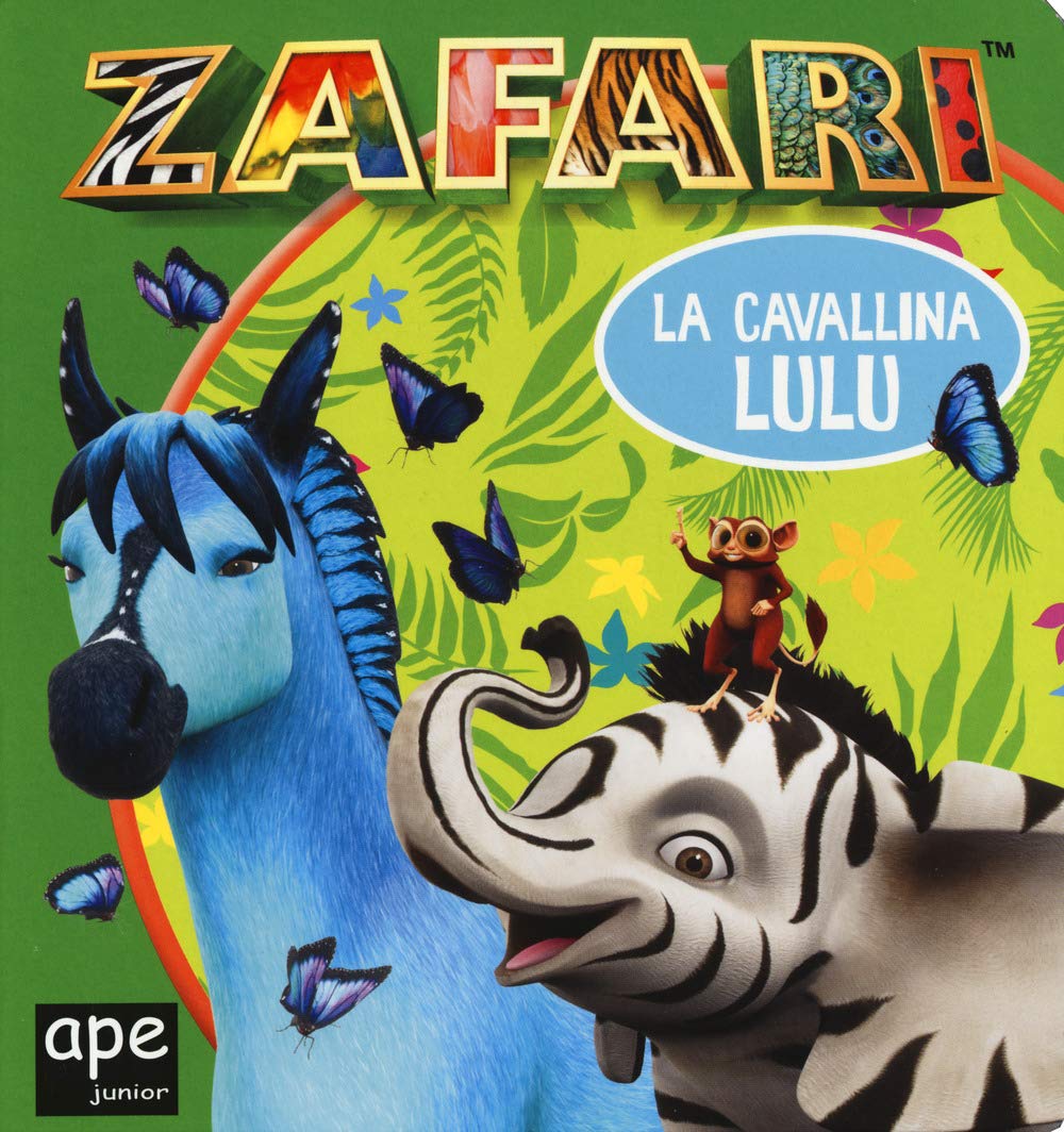La cavallina Lulu. Zafari. Ediz. a colori book