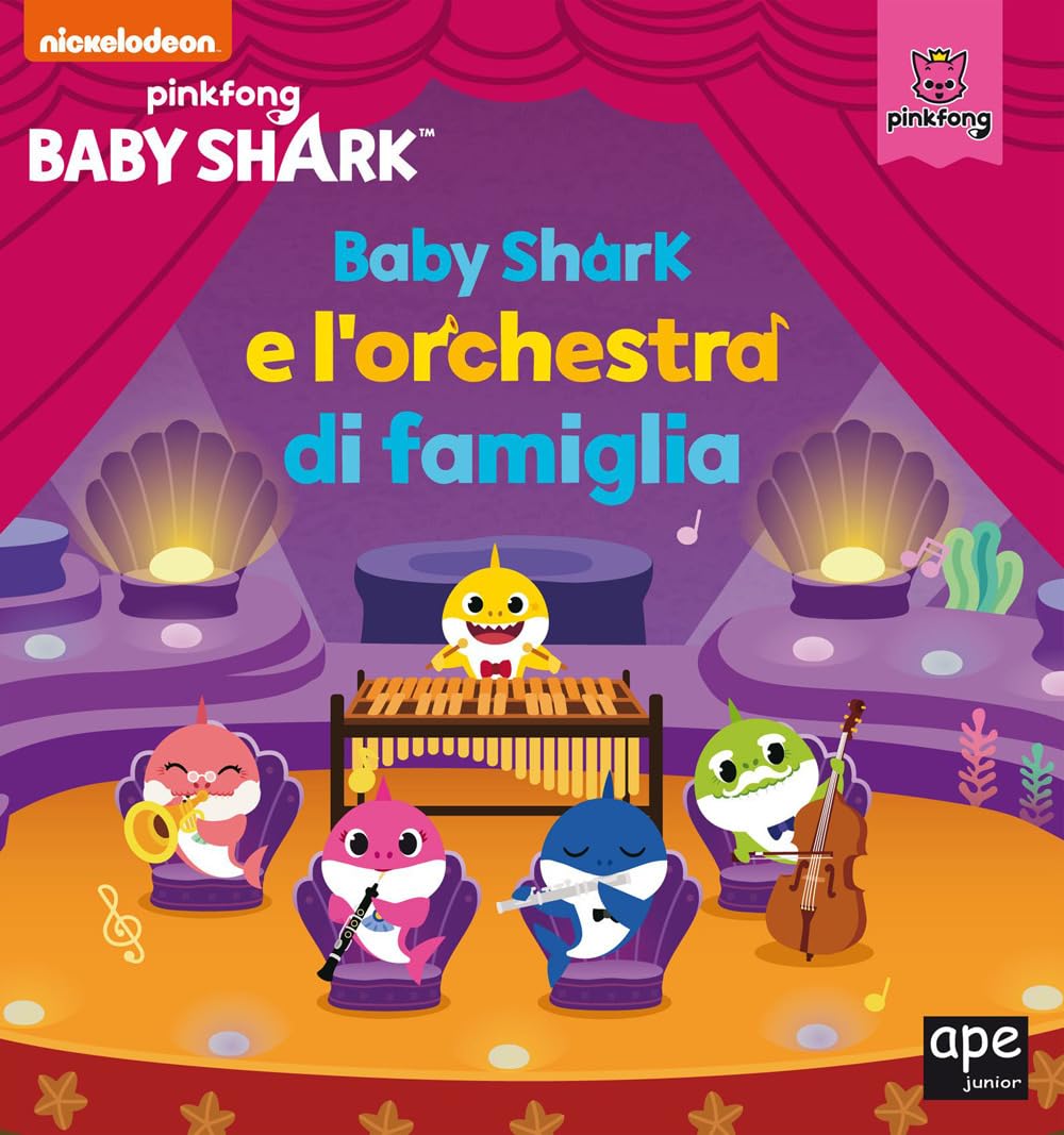 Baby Shark e l'orchestra di famiglia. Ediz. a colori book