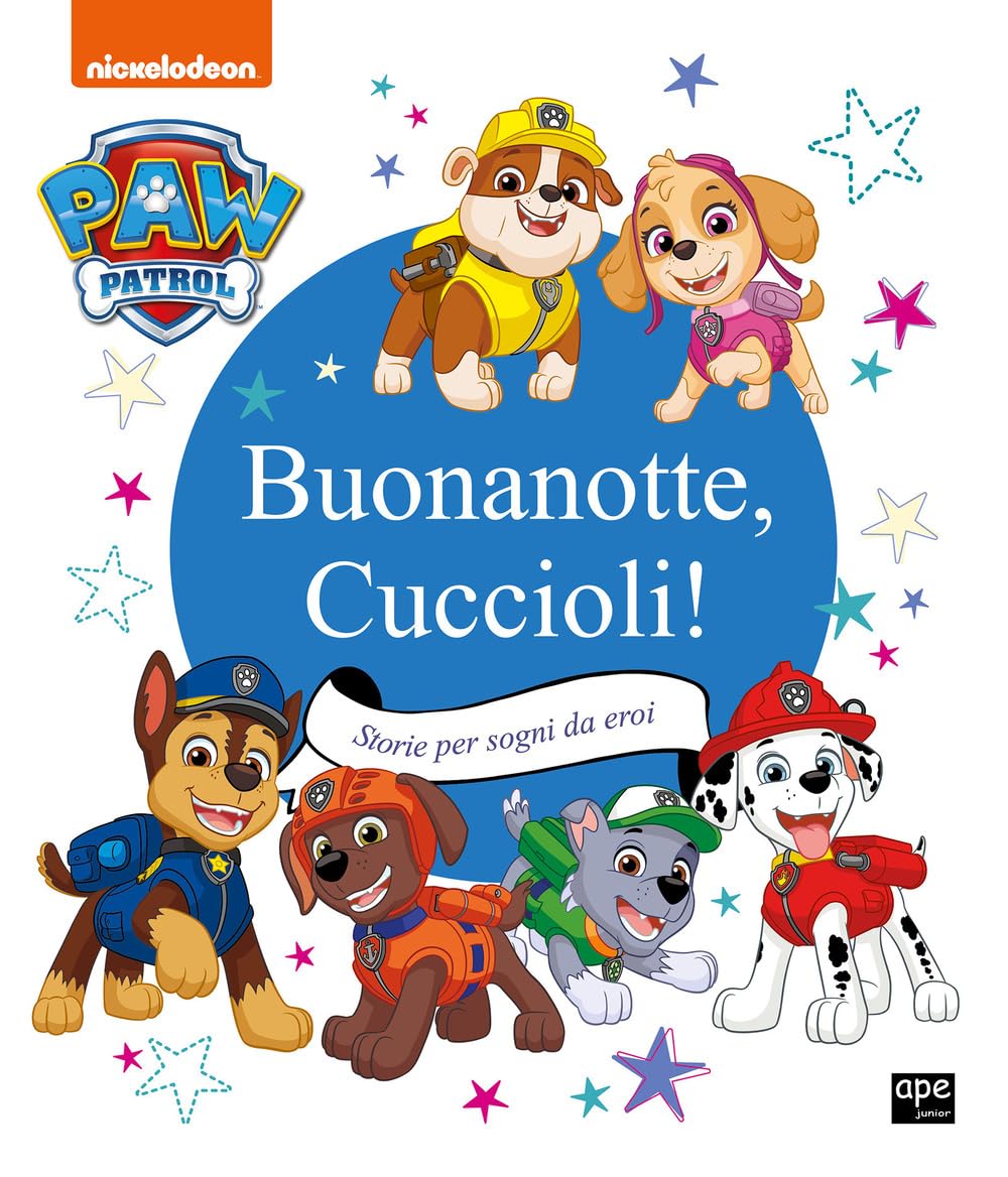 Buonanotte cuccioli! Storie per sogni da eroi. Paw Patrol. Ediz. a colori book