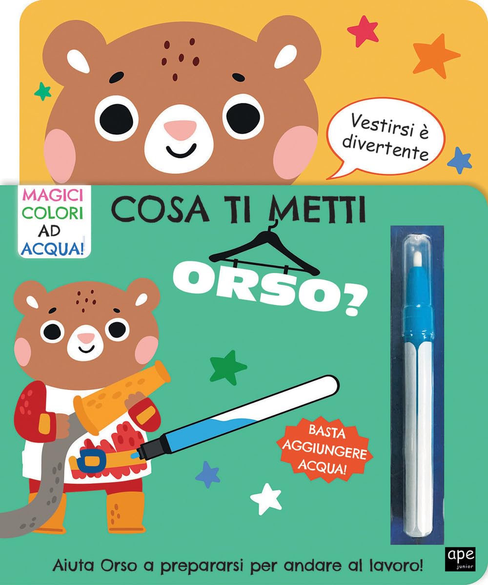 Cosa ti metti orso? Ediz. illustrata. Con pennarello magico book