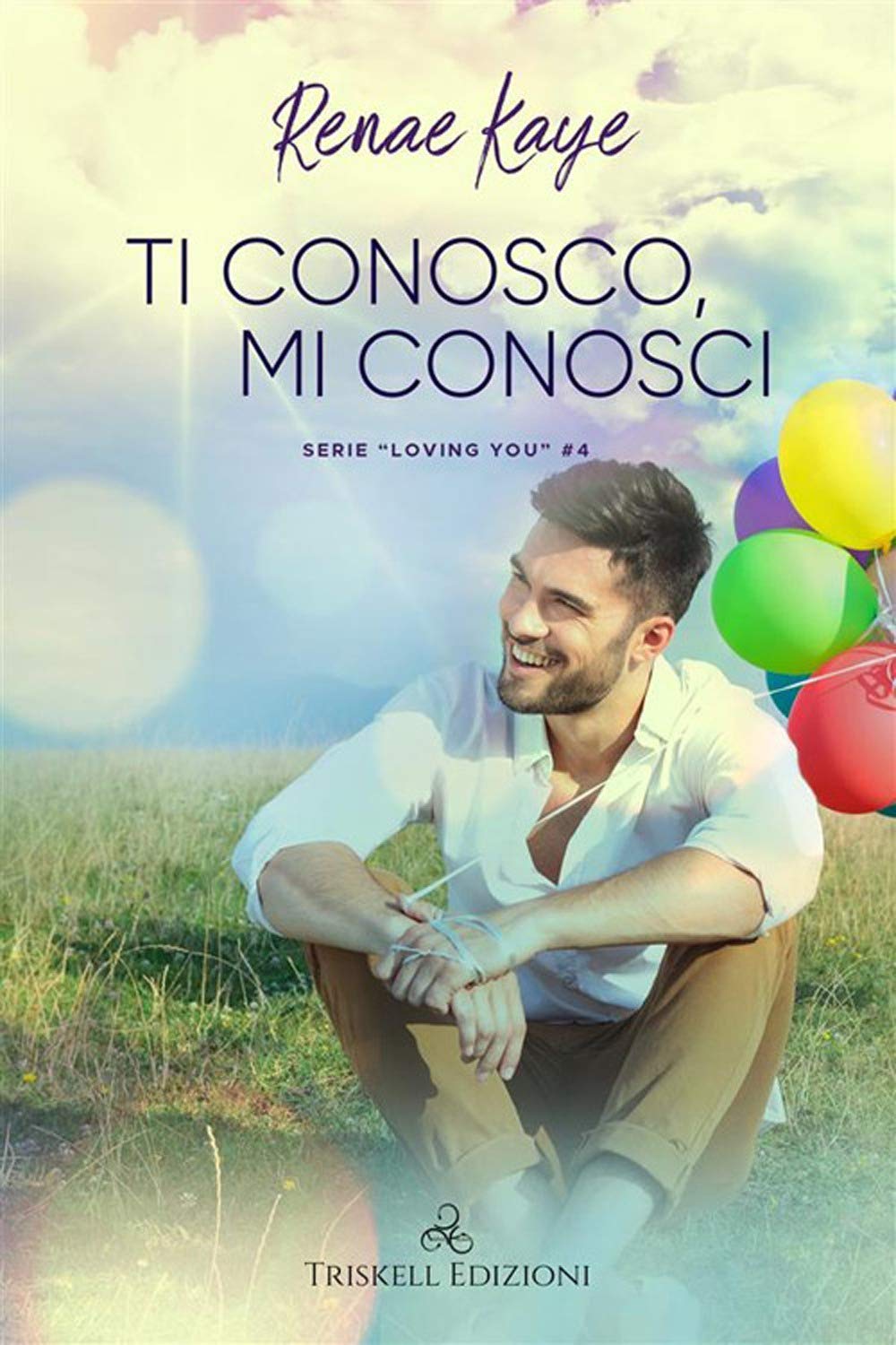 Ti conosco, mi conosci. Loving you (Vol. 4) book