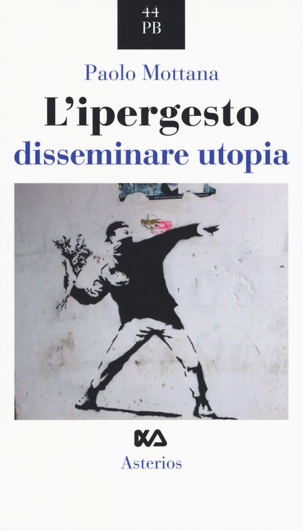 L'ipergesto. Disseminare utopia book