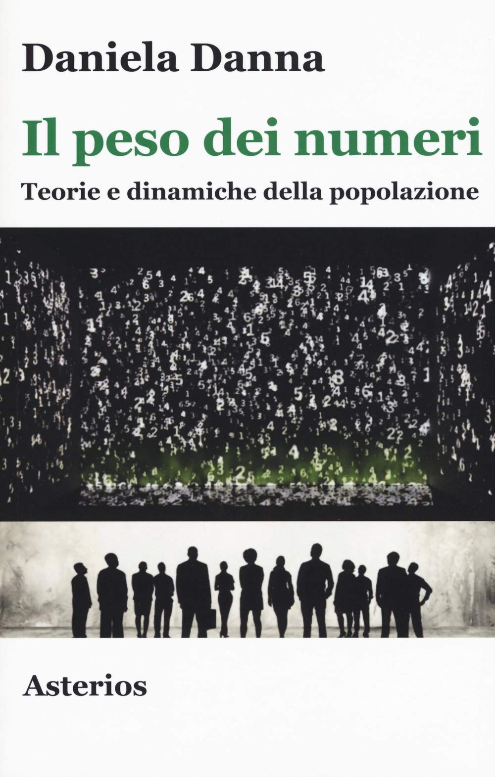 Il peso dei numeri. Teorie e dinamiche della popolazione (Lo stato del mondo) Social Sciences