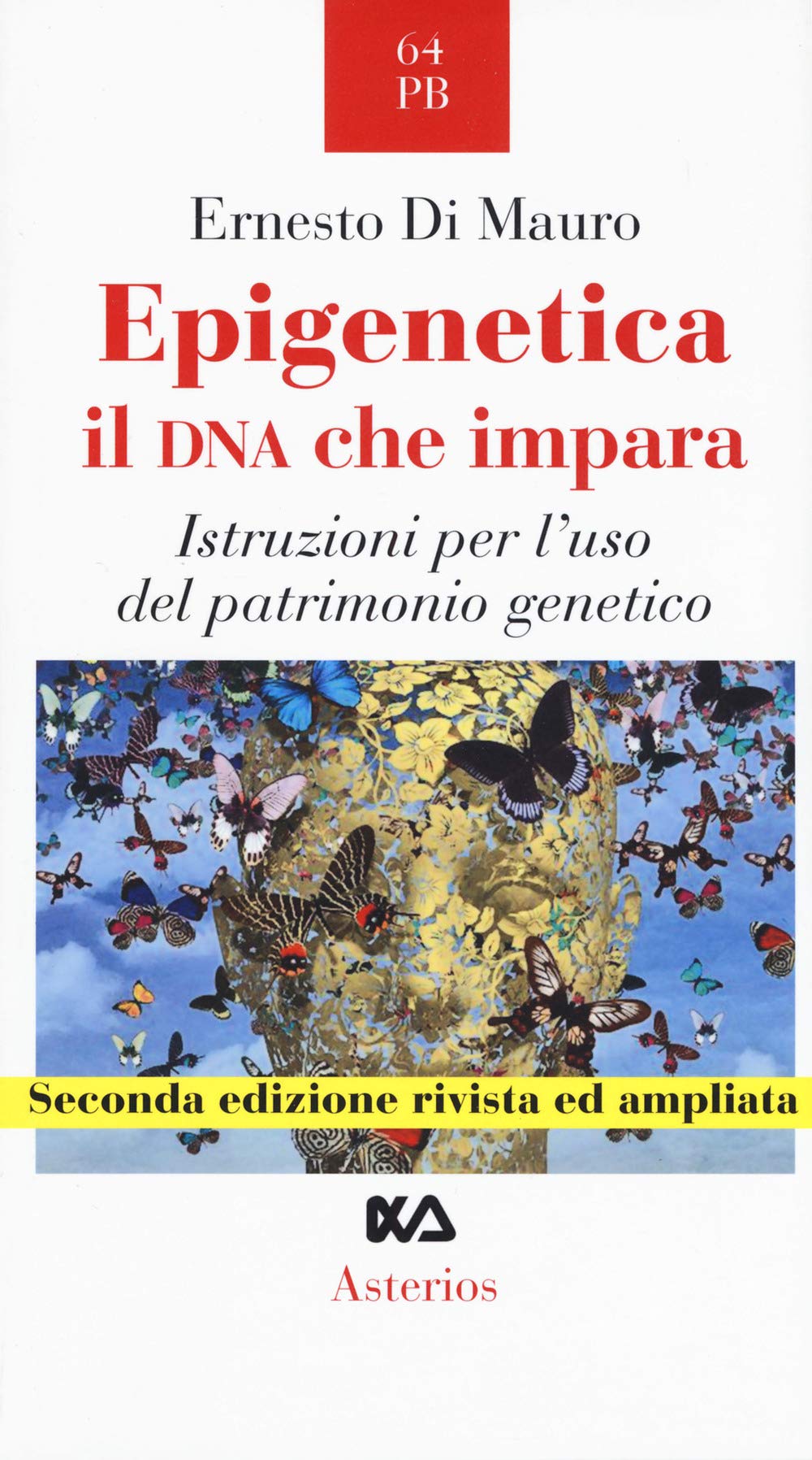 Epigenetica, il DNA che impara. Istruzioni per l'uso del patrimonio genetico Natural Sciences