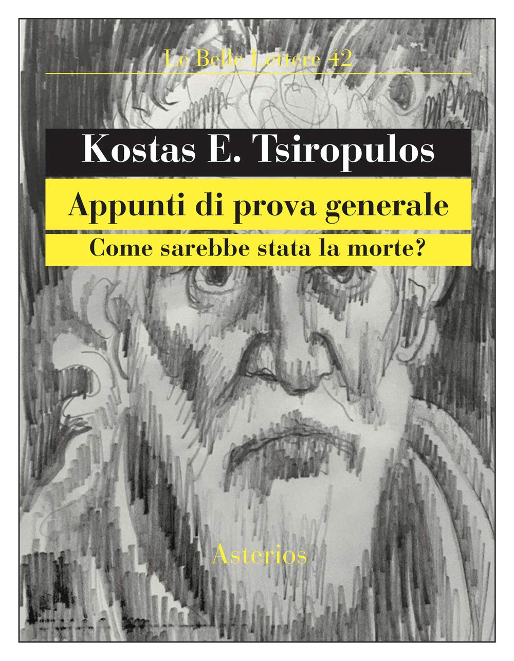 Appunti di prova generale. Come sarebbe stata la morte? (Le belle lettere) Contemporary literature