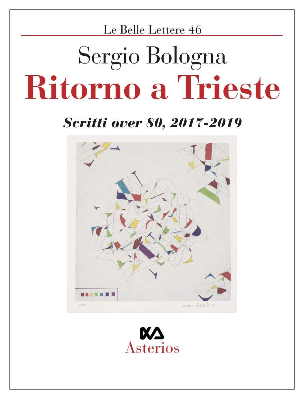 Ritorno a Trieste. Scritti over 80 (2017-2019) (Le belle lettere) Social Sciences