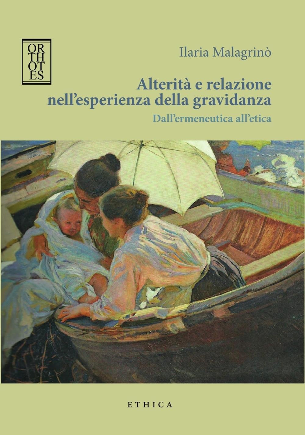 Alterità e relazione nell'esperienza della gravidanza. Dall'ermeneutica all'etica book