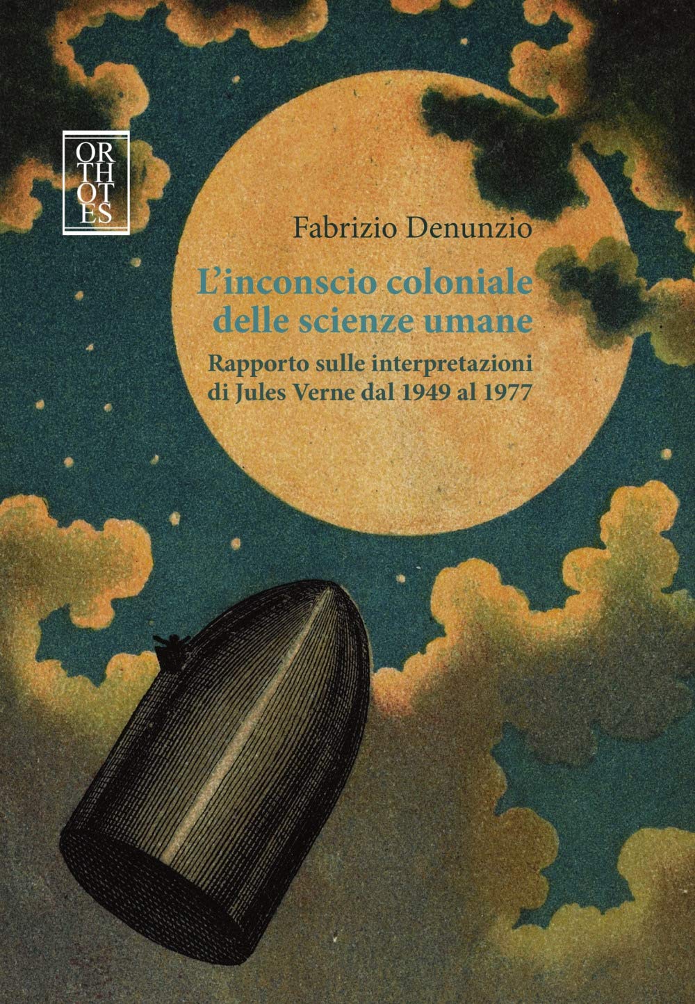 L'inconscio coloniale delle scienze umane. Rapporto sulle interpretazioni di Jules Verne dal 1949 al 1977 book
