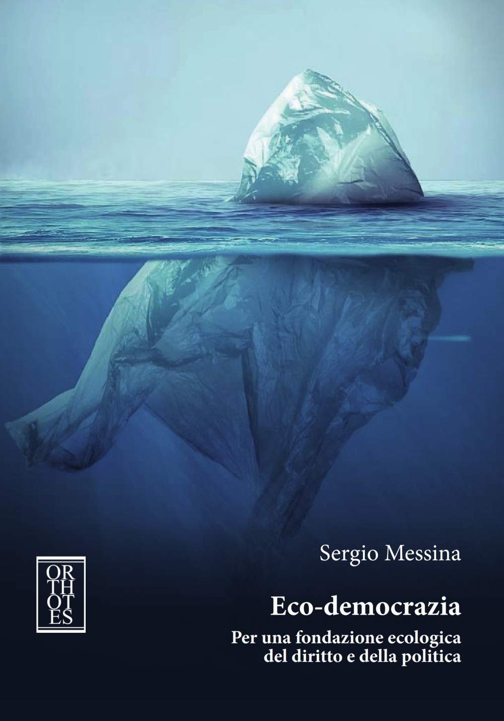 Eco-democrazia. Per una fondazione ecologica del diritto e della politica book