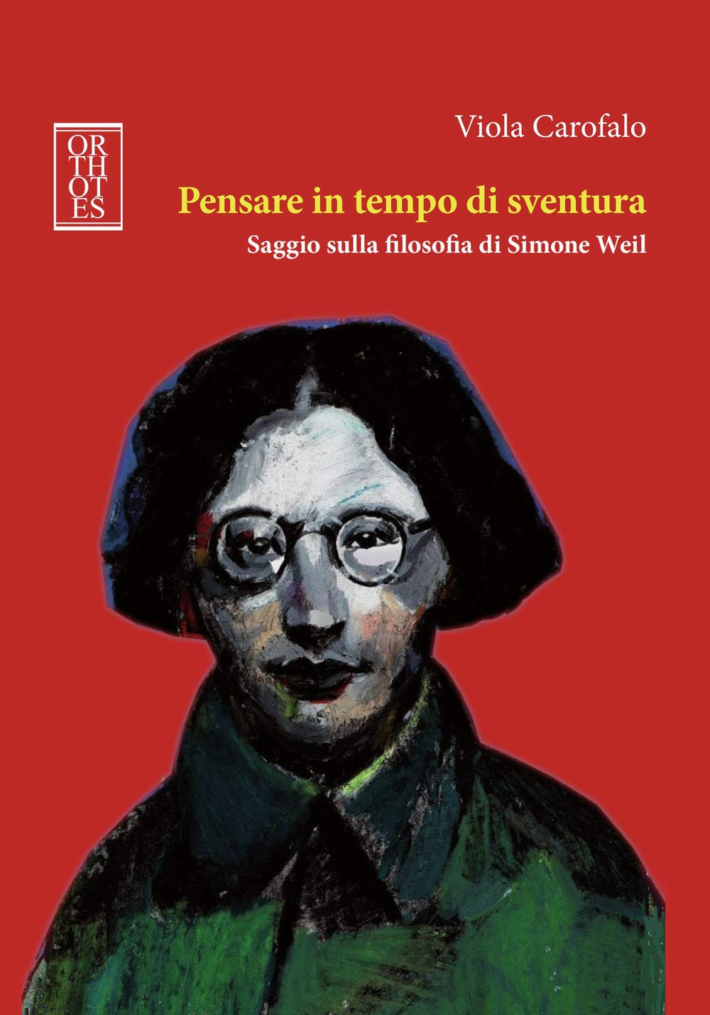 Pensare in tempo di sventura. Saggio sulla filosofia di Simone Weil book