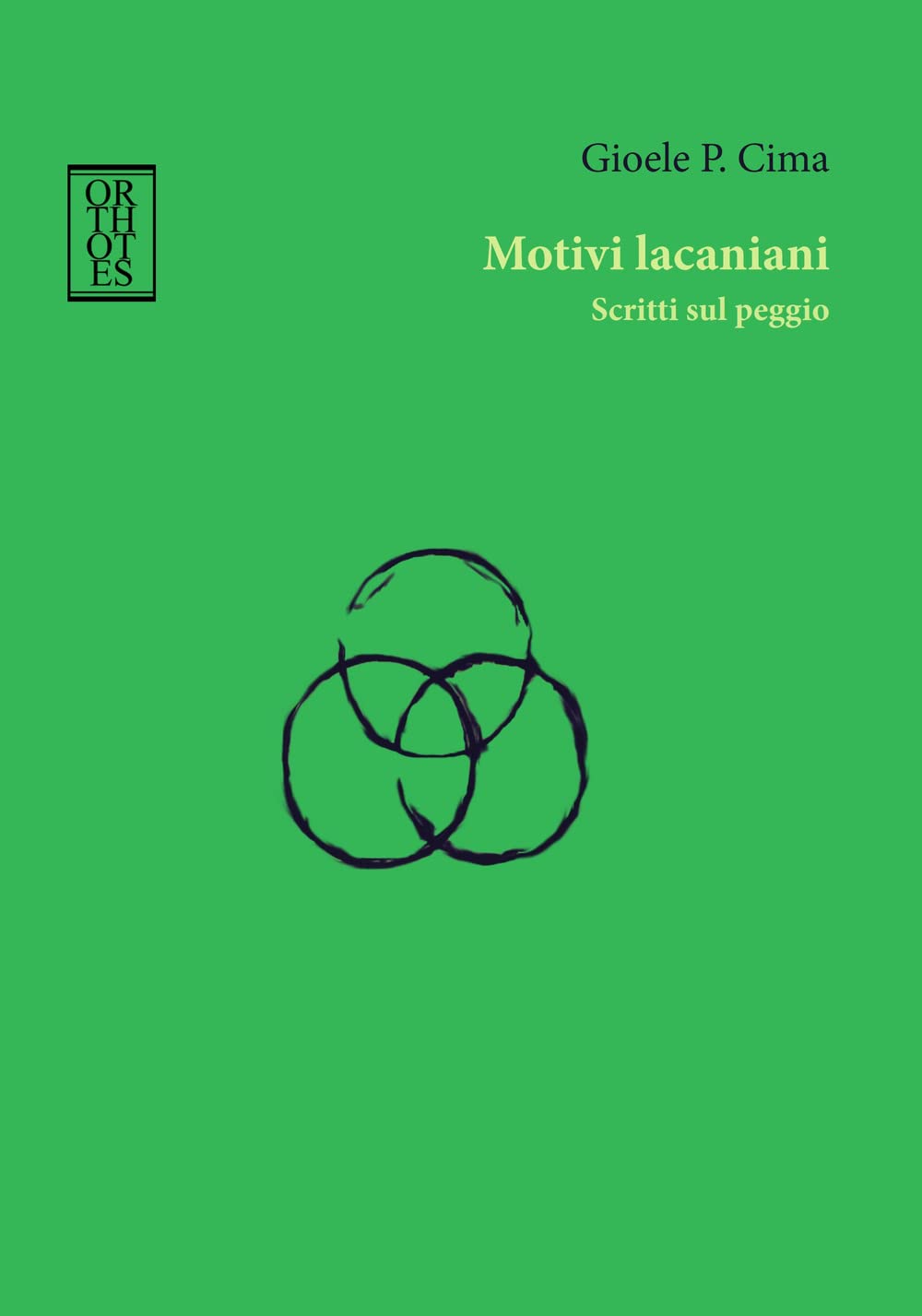 Motivi lacaniani. Scritti sul peggio book