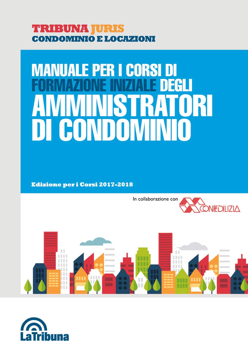 Manuale per i corsi di formazione iniziale degli amministratori di condominio book