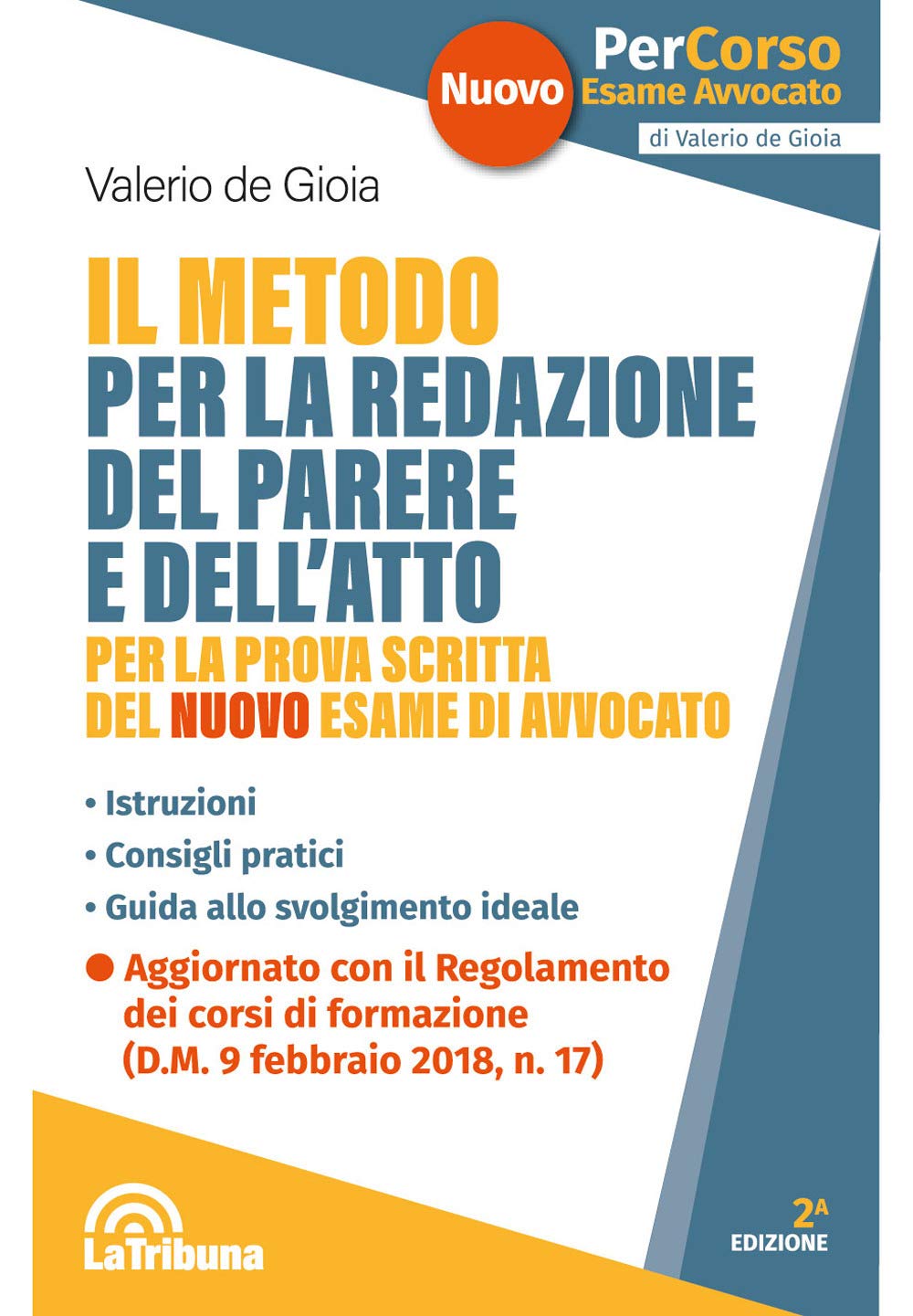 Il metodo per la redazione del parere e dell'atto per la prova scritta del nuovo esame di avvocato. Istruzioni. Consigli pratici. Guida allo svolgimento ideale book