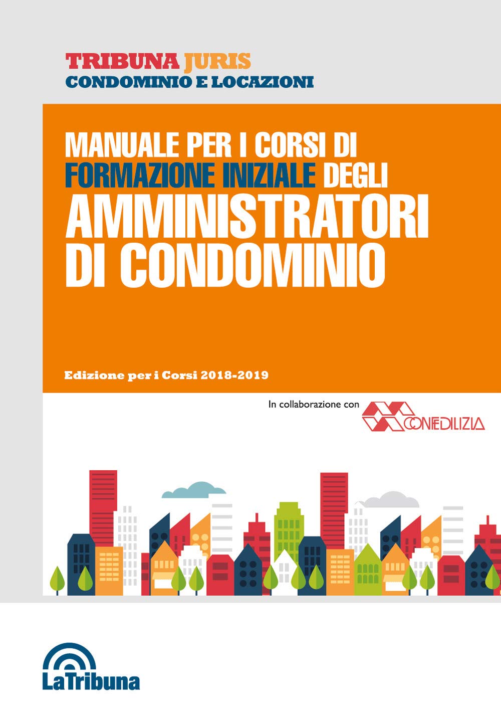 Manuale per i corsi di formazione iniziale degli amministratori di condominio book