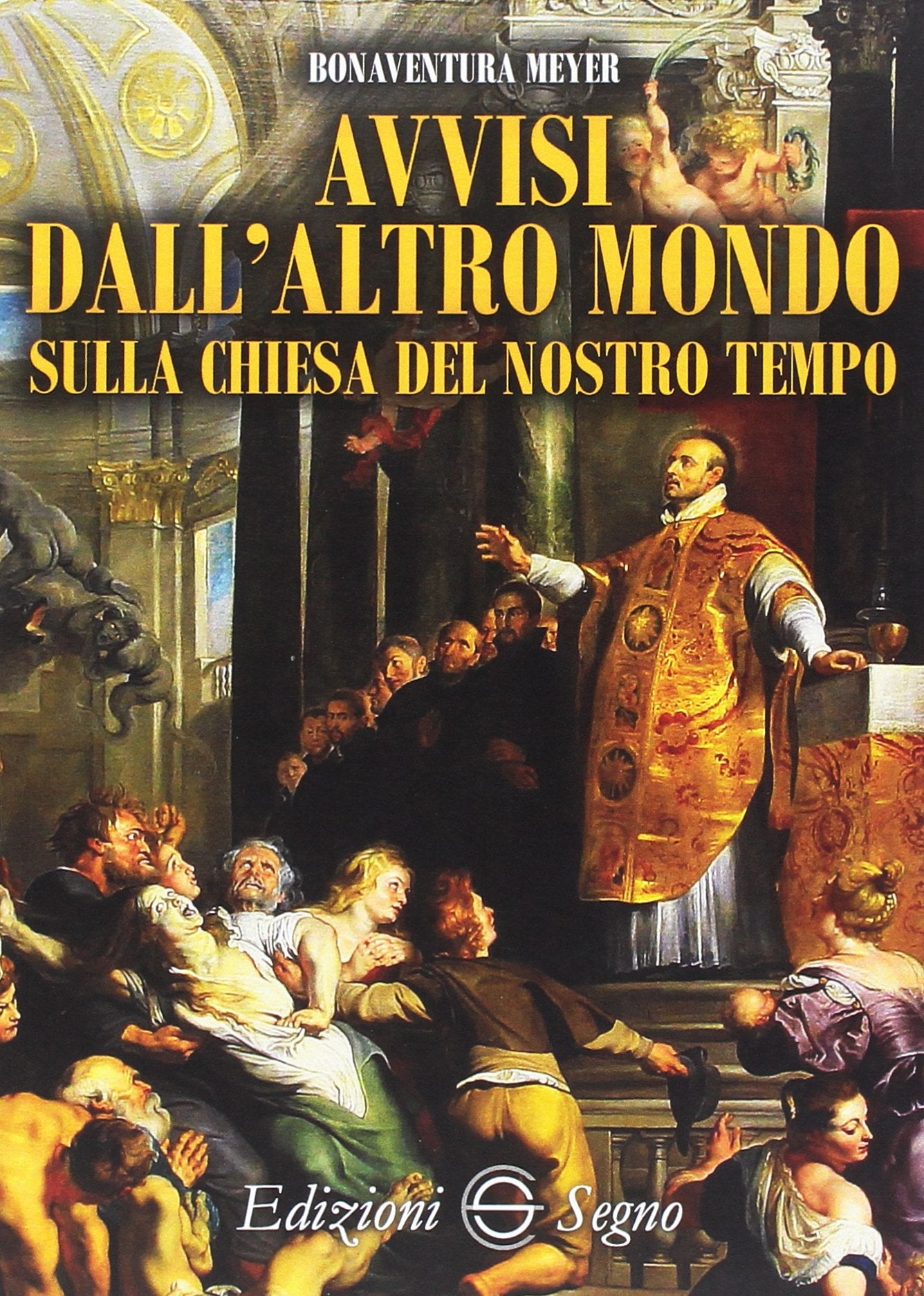 Avvisi dall'altro mondo sulla chiesa del nostro tempo Religion & Esotericism