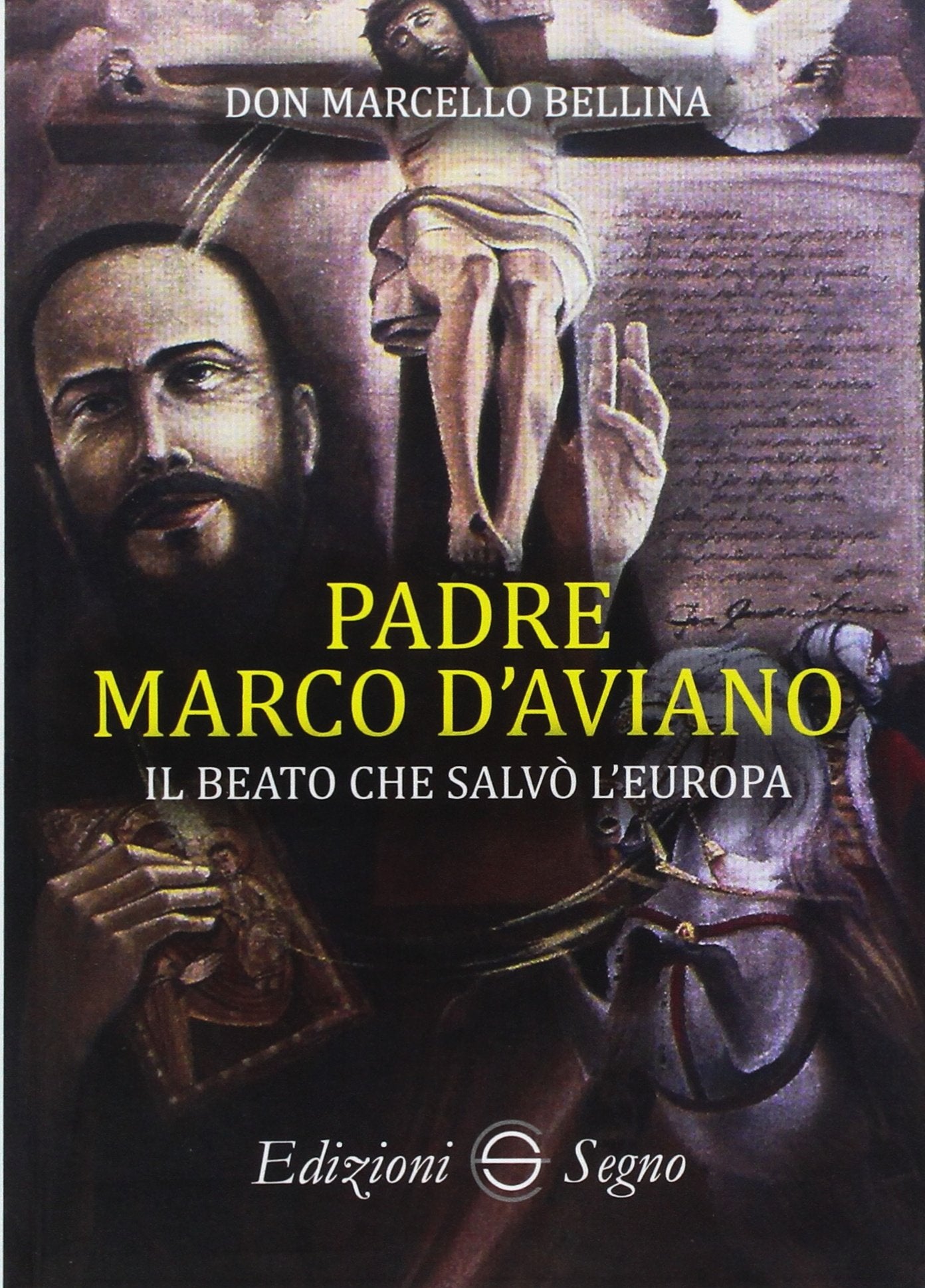 Padre Marco d'Aviano. Il beato che salvò l'Europa book