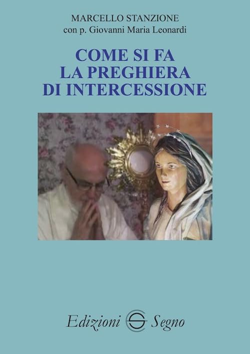 Come si fa la preghiera di intercessione Religion & Esotericism