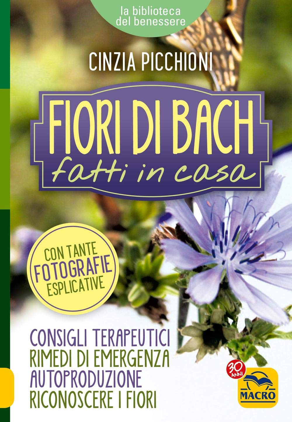 Fiori di Bach fatti in casa. Consigli terapeutici, rimedi di emergenza, autoproduzione, riconoscere i fiori Religion & Esotericism