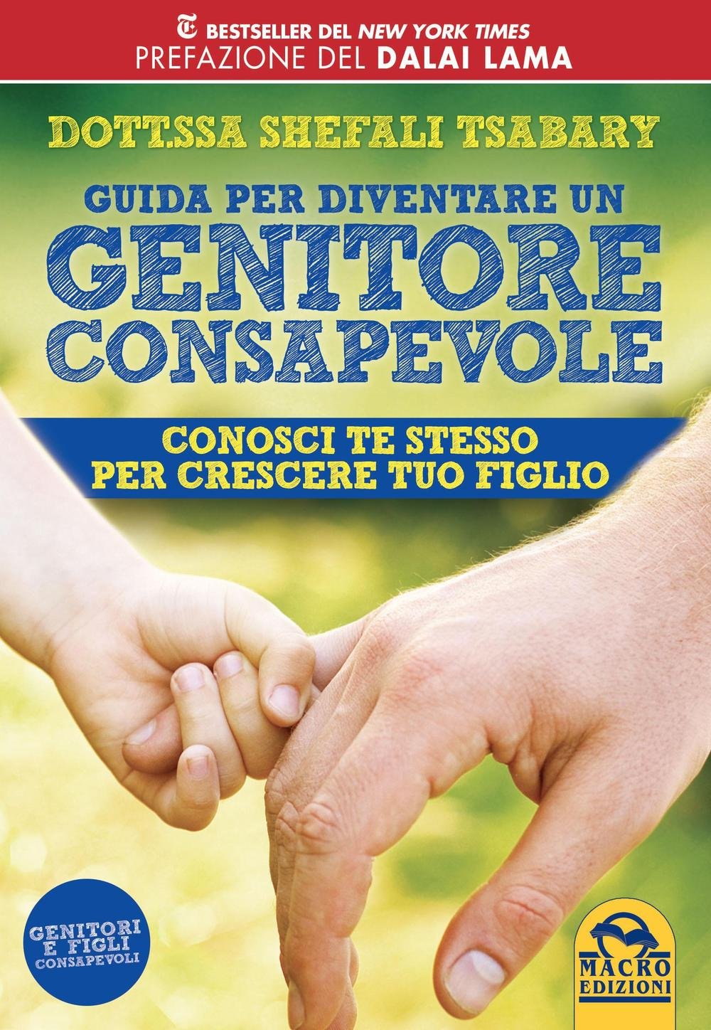 Guida per diventare un genitore consapevole. Conosci te stesso per crescere tuo figlio book