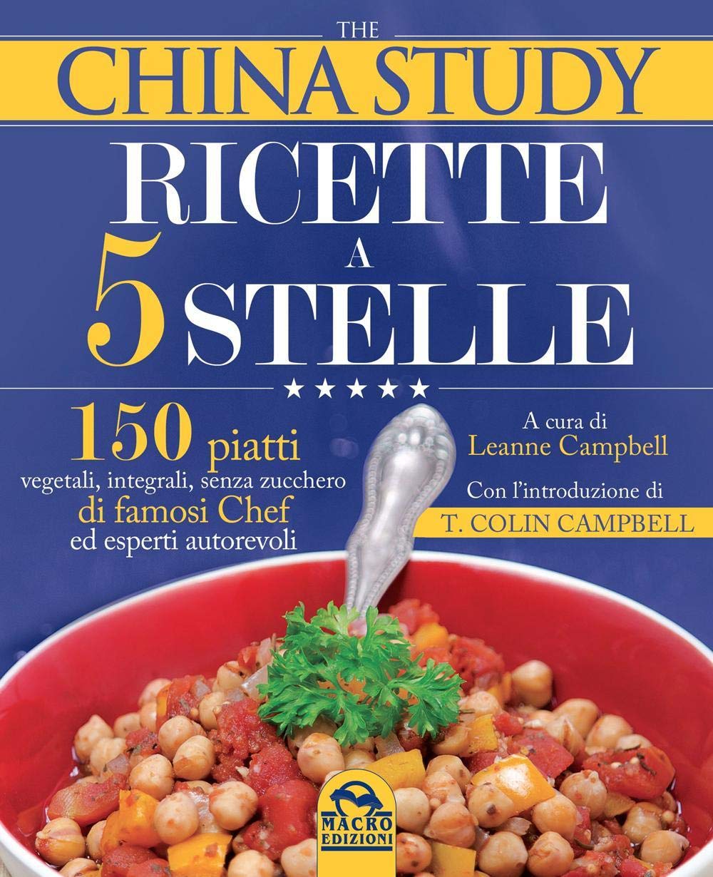 The China study. Ricette a 5 stelle (Cucinare naturalMente... per la salute) Leisure, Home & Garden