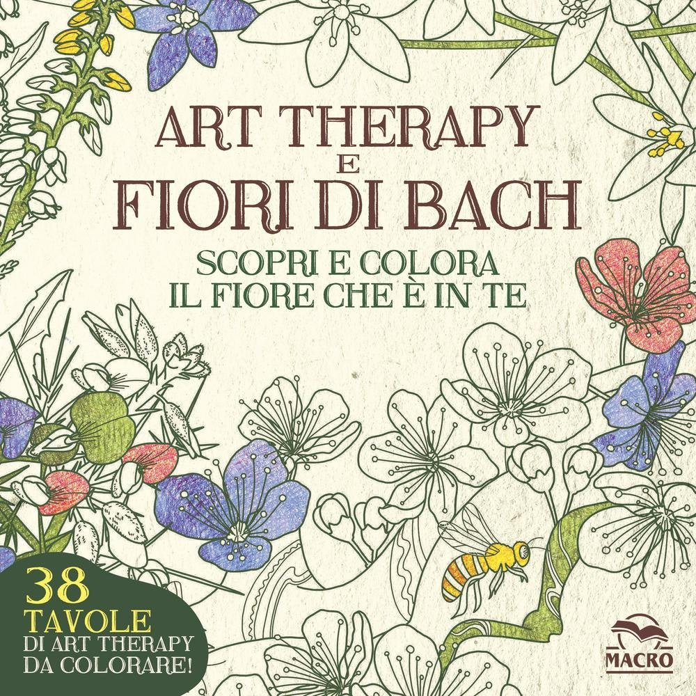 Art therapy e fiori di Bach. Scopri e colora il fiore che è in te book