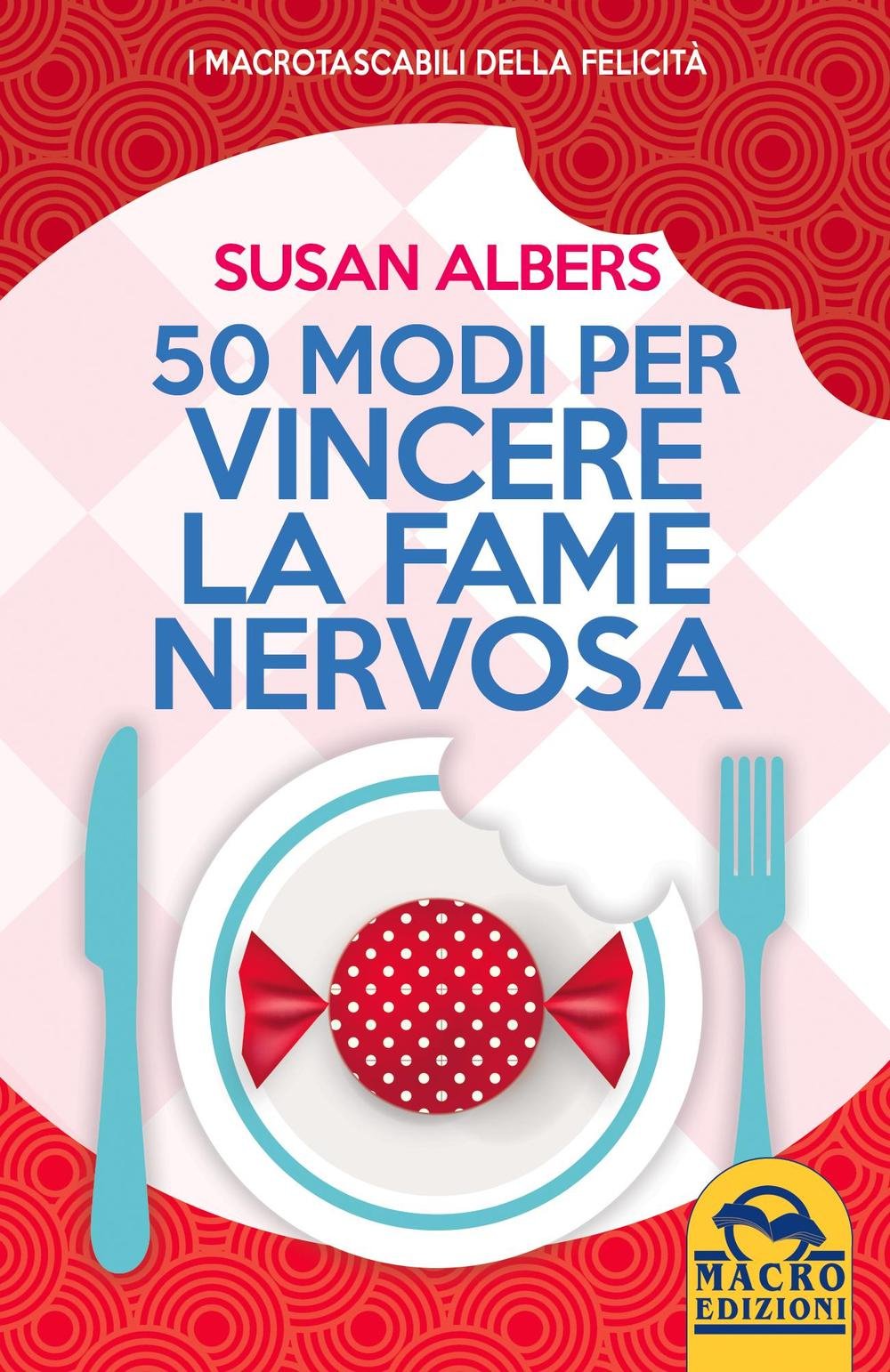 50 modi per vincere la fame nervosa book