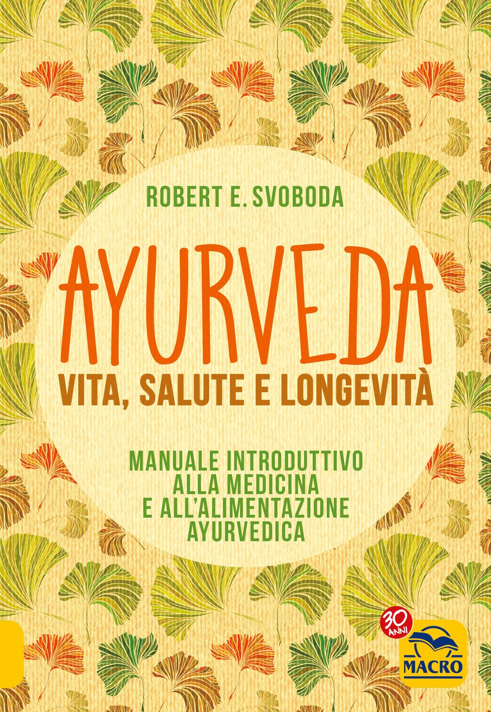 Ayurveda. Vita, salute e longevità book
