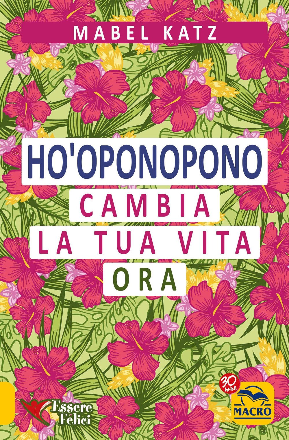 Ho'oponopono. Cambia la tua vita ora book