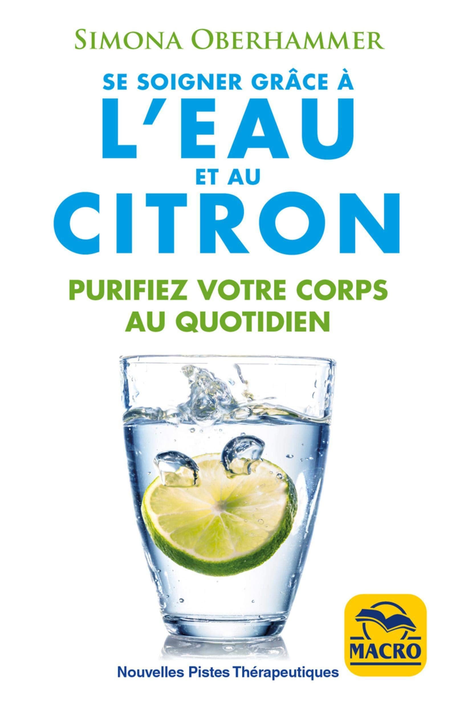 Se soigner grâce à l'eau et au citron: Purifiez votre corps au quotidien book
