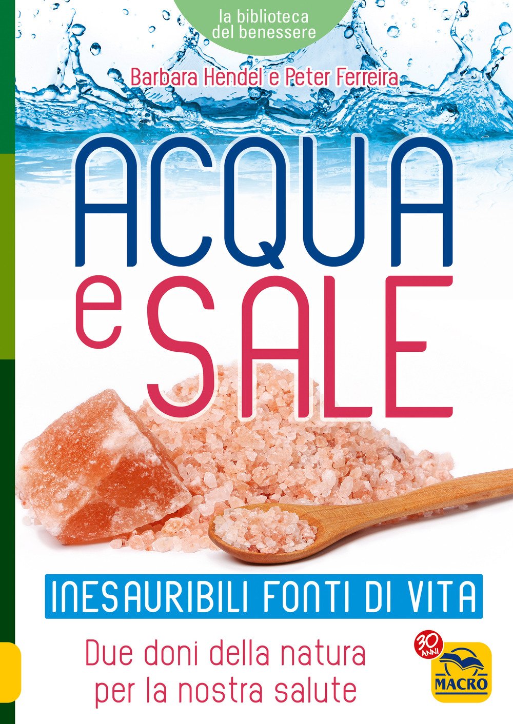 Acqua e sale. Inesauribili fonti di vita. Due doni della natura per la nostra salute book