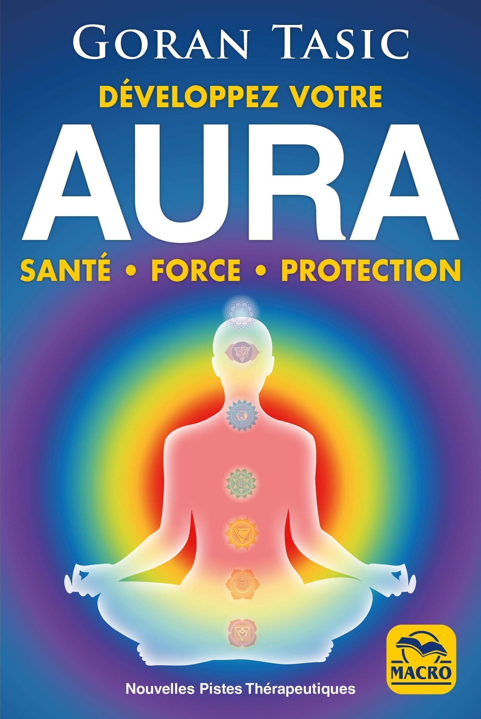 Développez votre Aura.: Santé - Force - Protection book