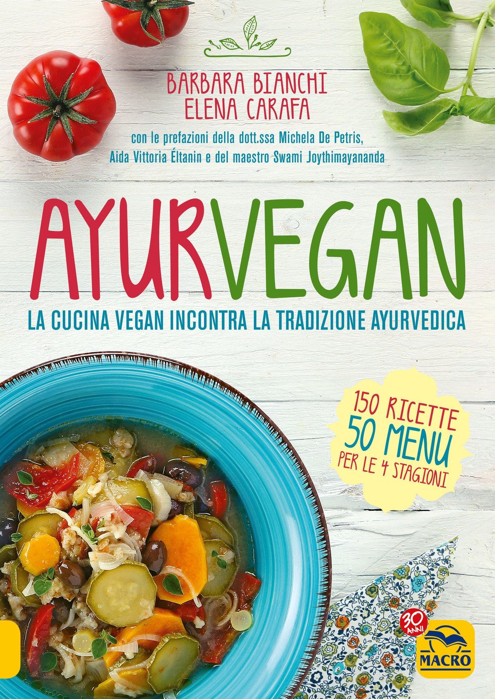 Ayurvegan. La cucina vegan incontra la tradizione ayurvedica book