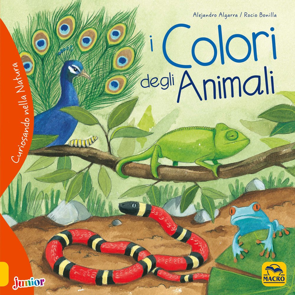 I colori degli animali. Curiosando nella natura. Ediz. a colori book