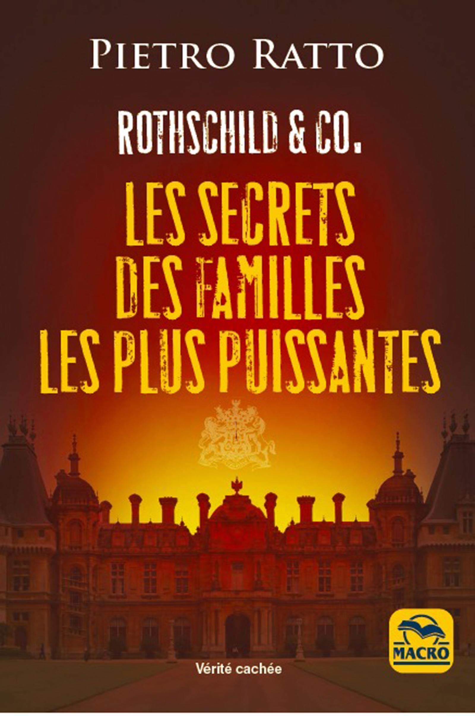 Rothschild et Co. - Les secrets des familles les plus puissantes Religion & Esotericism