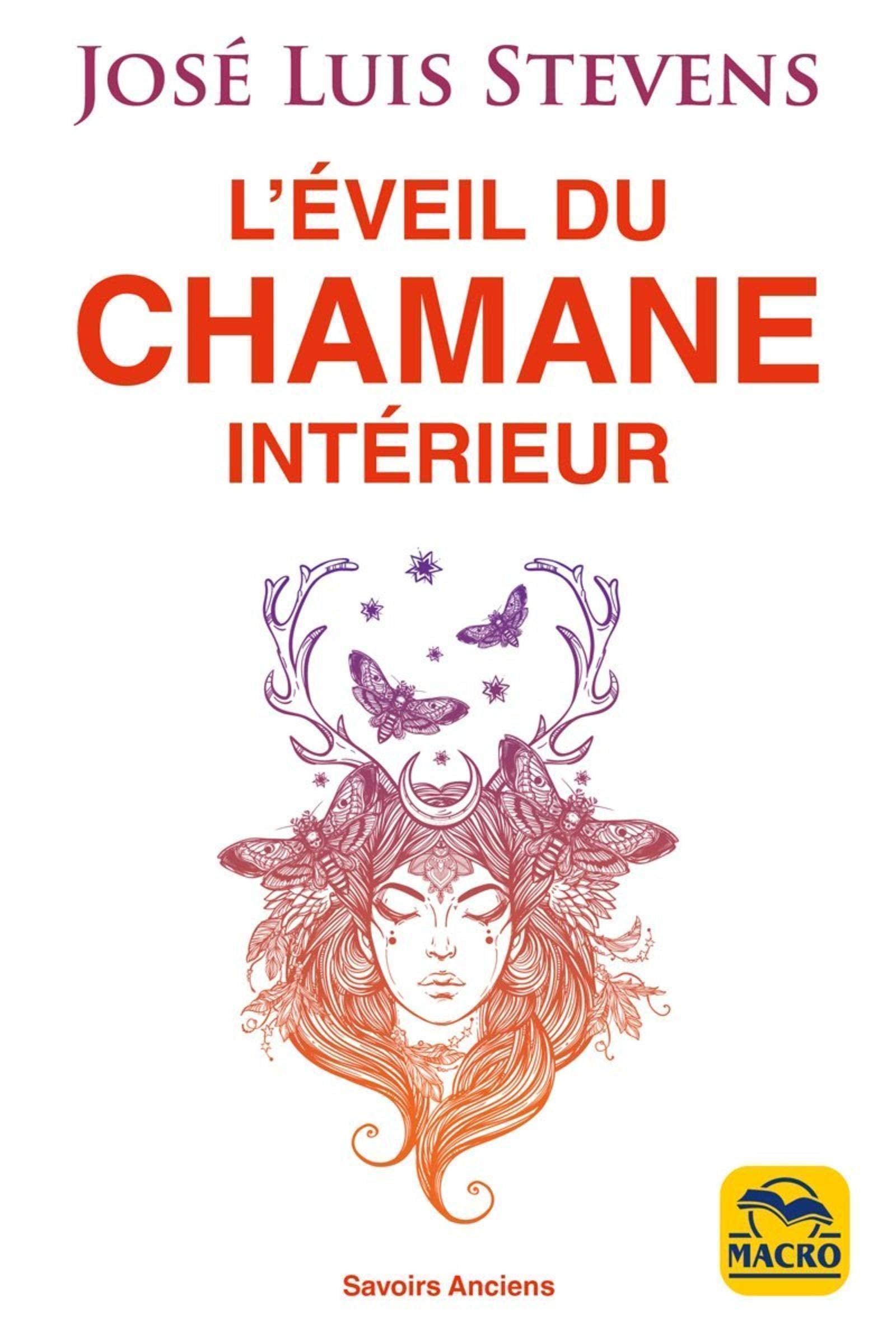 L'éveil du Chamane intérieur: Libérez le pouvoir du cœur et transformez votre vie book